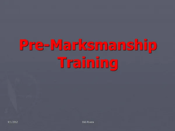 Pre-Marksmanship Training
