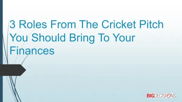 3 Roles From The Cricket Pitch You Should Bring To Your Finances