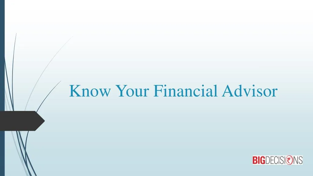 know your financial advisor