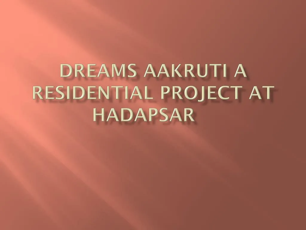 dreams aakruti a residential project at hadapsar
