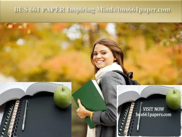 BUS 661 PAPER Inspiring Minds/bus661paper.com