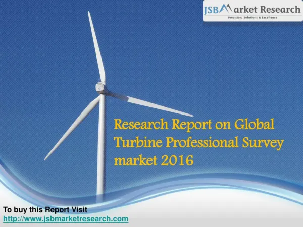 Research Report on Global Turbine Professional Survey market 2016