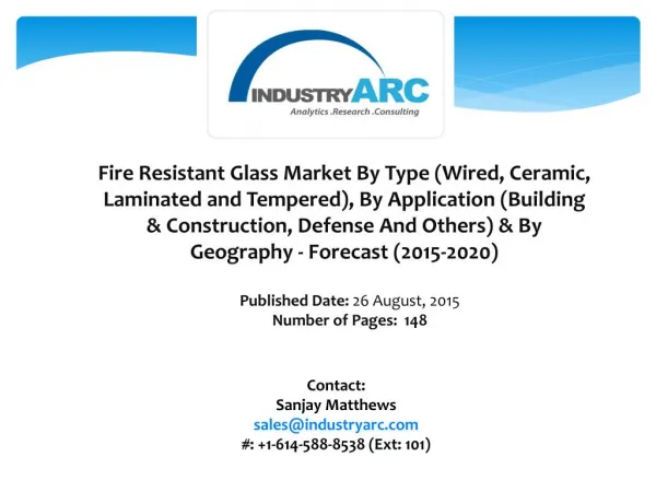 Fire Resistant Glass Market: high scope of applications for construction and Defense industry