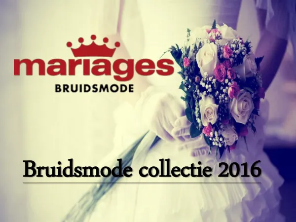 Bruidsmode collectie 2016