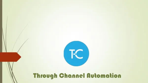 Through-Channel Automation