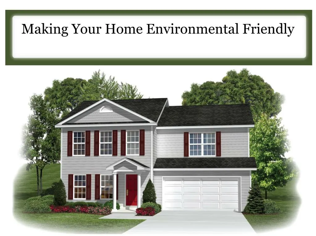 making your home environmental friendly