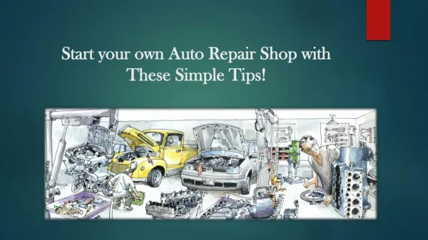 Start your own Auto Repair Shop with These Simple Tips!