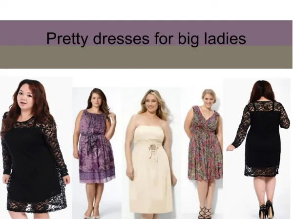 Pretty dresses for big ladies