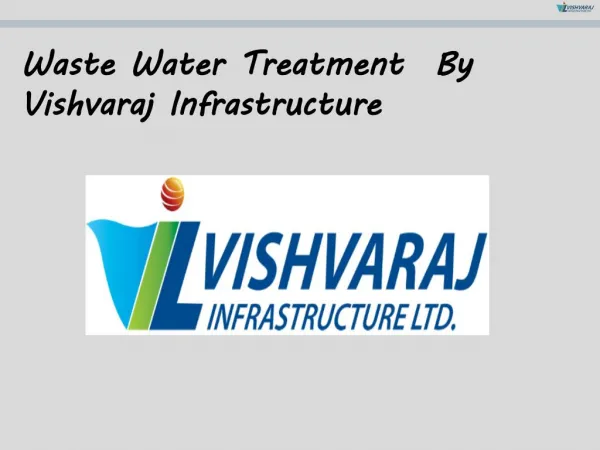 Waste Water Treatment By Vishvaraj Infrastructure