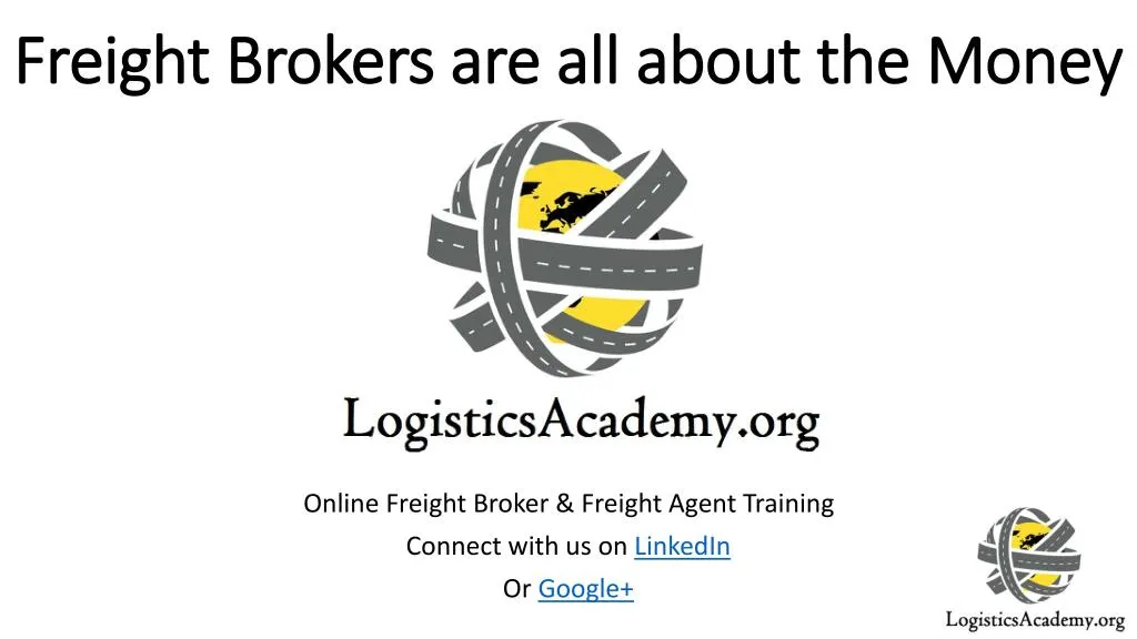 freight brokers are all about the money