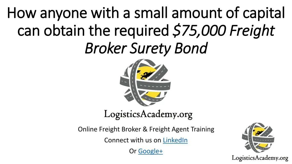 how anyone with a small amount of capital can obtain the required 75 000 freight broker surety bond