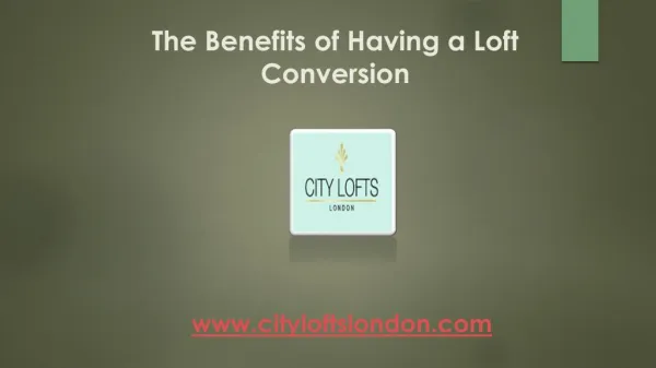 The Benefits of Having a Loft Conversion