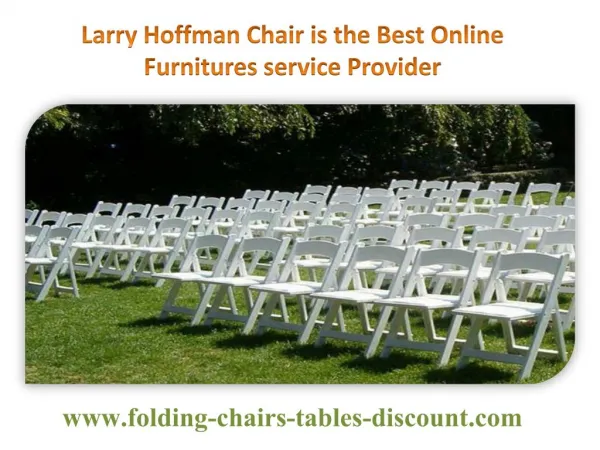 Larry Hoffman Chair is the Best Online Furnitures service Provider