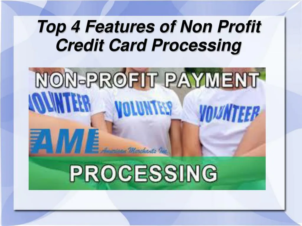 top 4 features of non profit credit card processing