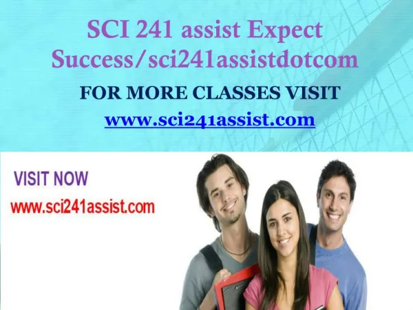 SCI 241 assist Expect Success/sci241assistdotcom