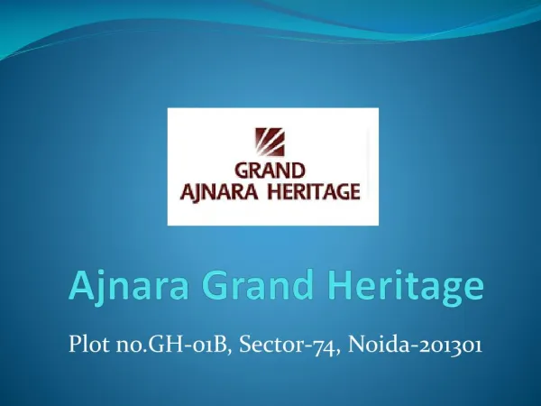 Ajnara Grand Heritage Sector 74 - 2/3BHK Flats in Noida