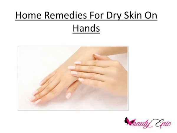 5 Quick Home Remedies for Dry Skin on Hands