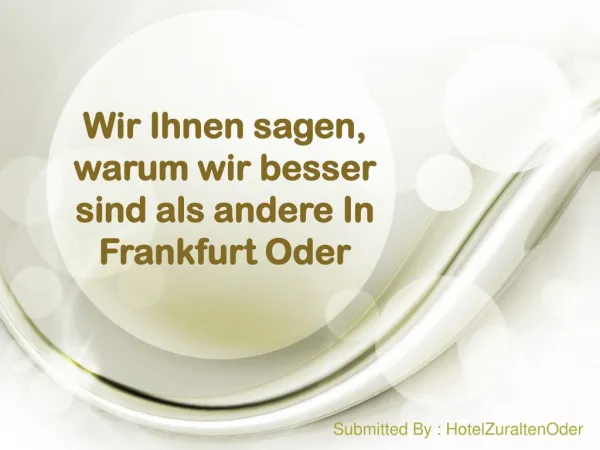 w ir ihnen sagen warum wir besser sind als andere in frankfurt oder
