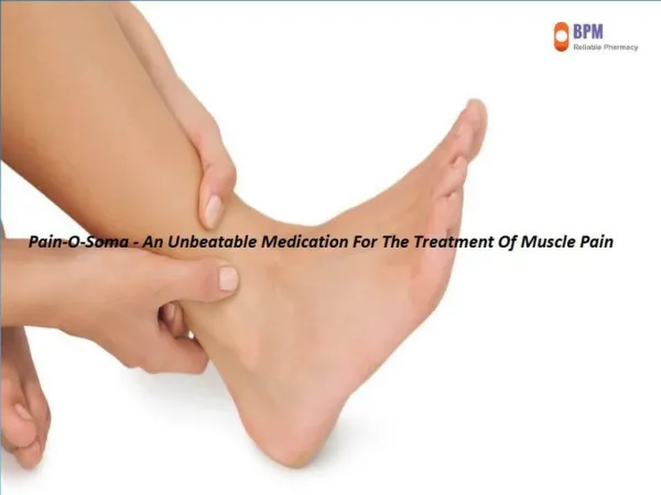 Pain-O-Soma - An Unbeatable Medication For The Treatment Of Muscle Pain