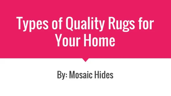 Types of Quality Rugs for your Home