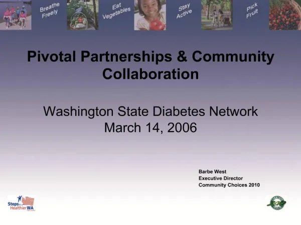 Pivotal Partnerships Community Collaboration Washington State Diabetes Network March 14, 2006