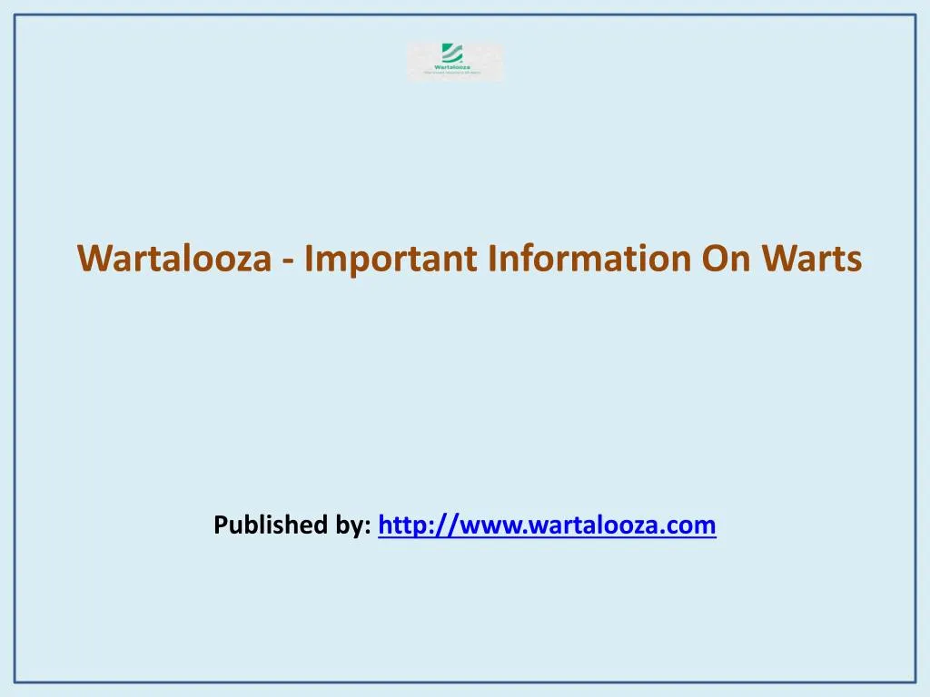 wartalooza important information on warts published by http www wartalooza com