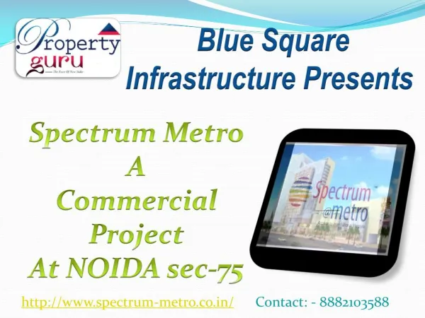 Spectrum Metro | Commercial property in Noida
