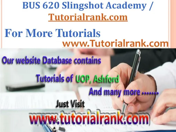BUS 620 Slingshot Academy / Tutorialrank.Com