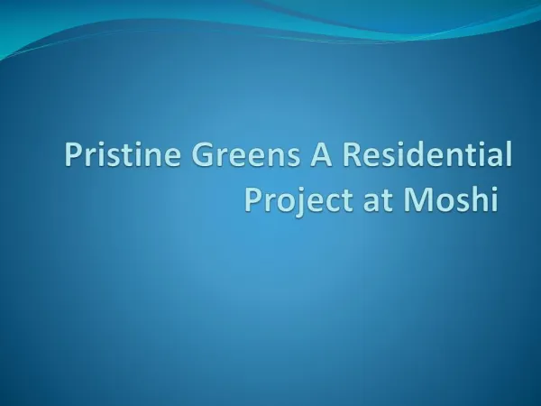 Pristine Greens Presents Magnificent Apartments in Moshi