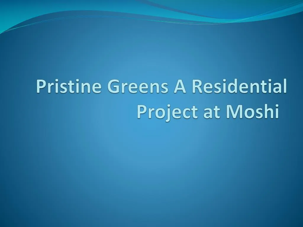 pristine greens a residential project at moshi
