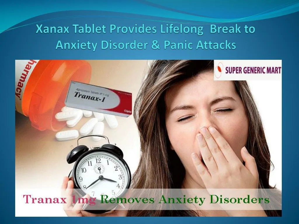 xanax tablet provides lifelong break to anxiety disorder panic attacks