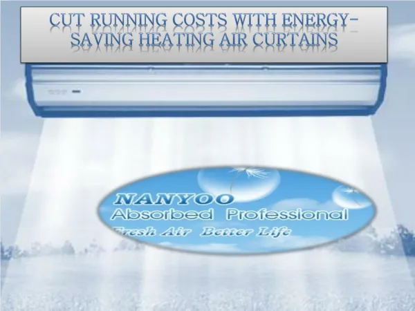 Cut Running Costs With Energy-Saving Heating Air Curtains