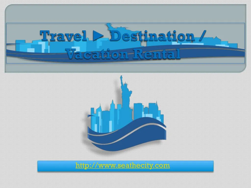 travel destination vacation rental