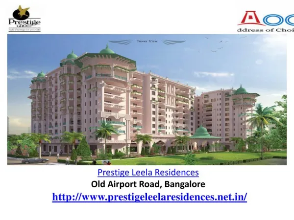 Prestige Leela Residences Banglore review, price& location