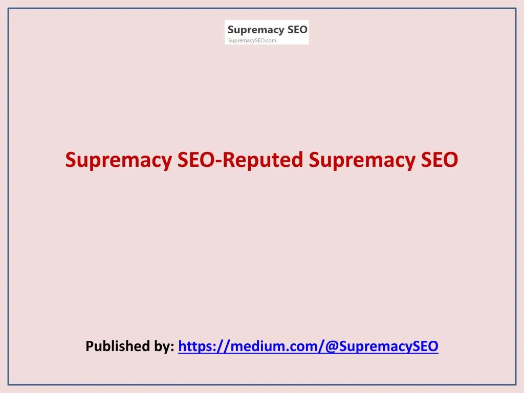 supremacy seo reputed supremacy seo published by https medium com @supremacyseo
