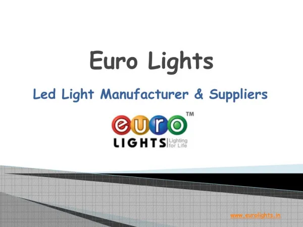 Euro lights - Manufacturer of Best Led Lights in India