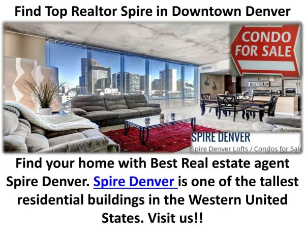 Find Top Realtor Spire in Downtown Denver