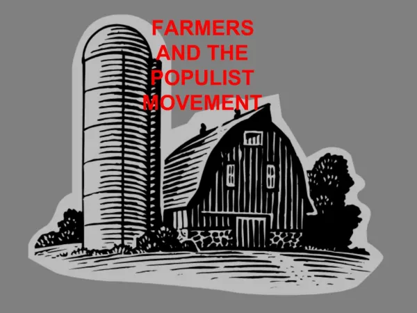 FARMERS AND THE POPULIST MOVEMENT
