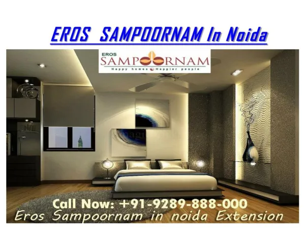 Rejuvenate Your Life in Eros Sampoornam Homes in Noida Extension