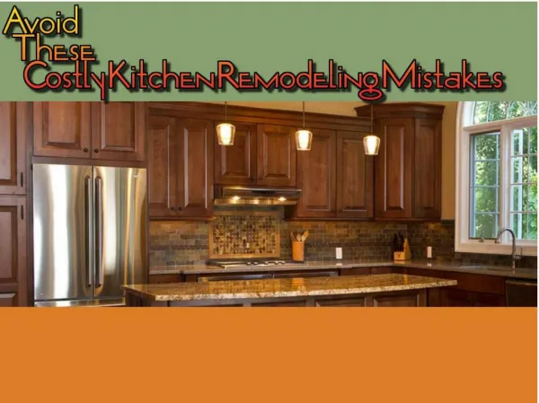 Avoid These Costly Kitchen Remodeling Mistakes