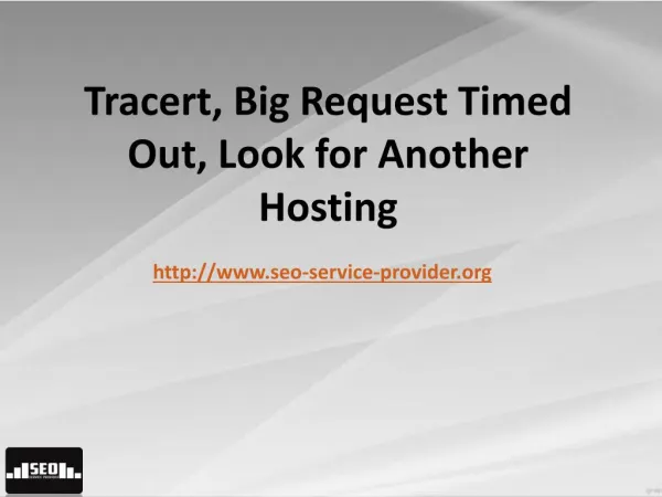 Tracert, Big Request Timed Out, Look for Another Hosting