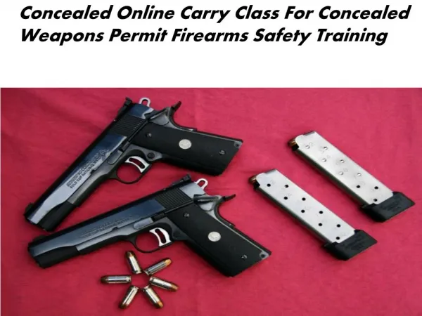 Concealed online carry class for concealed weapons permit firearms safety training