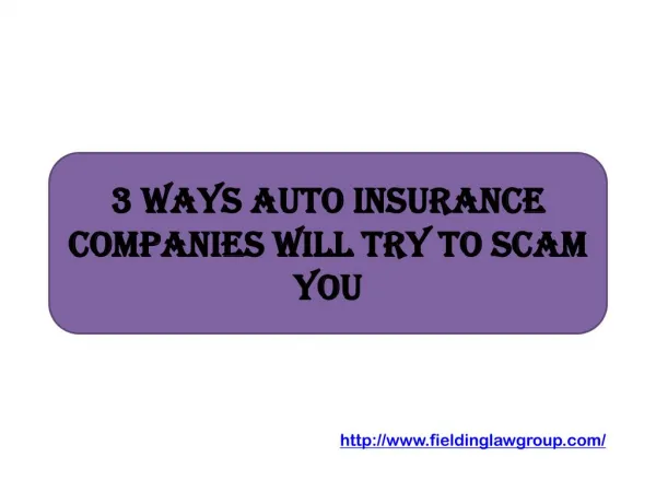 3 Ways Auto Insurance Companies Will Try to Scam You