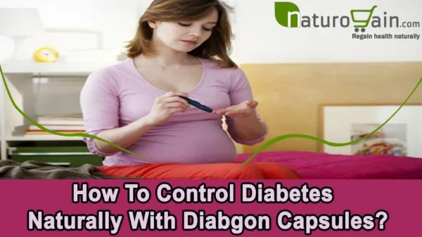 How To Control Diabetes Naturally With Diabgon Capsules?