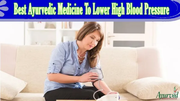 Best Ayurvedic Medicine To Lower High Blood Pressure