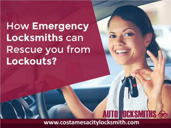 How emergency car locksmith Costa Mesa can rescue you from lockouts?