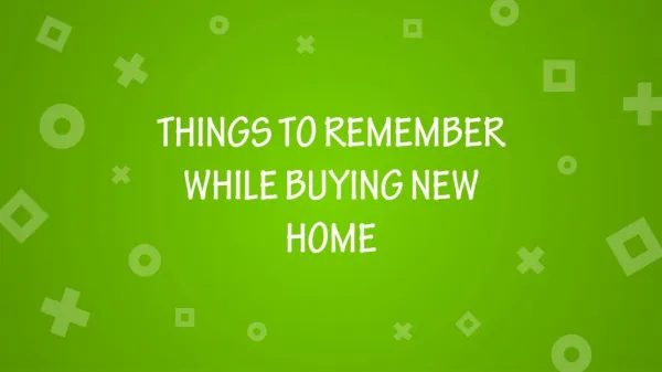 Things to remember while buying new home