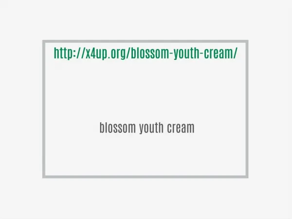 http://x4up.org/blossom-youth-cream/