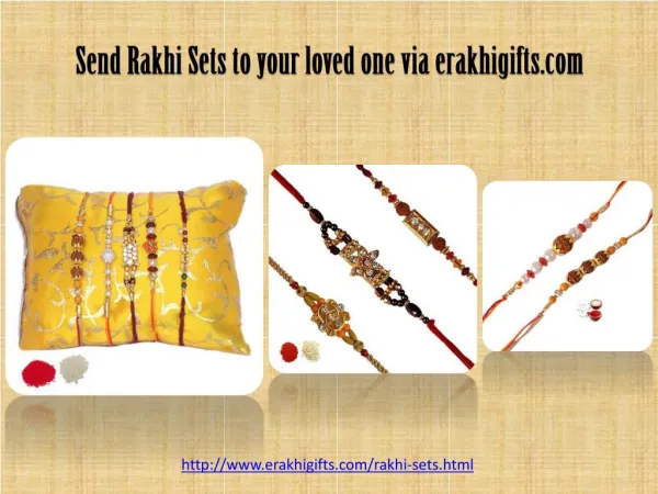 Send rakhi sets to your loved one Via erakhigifts.com