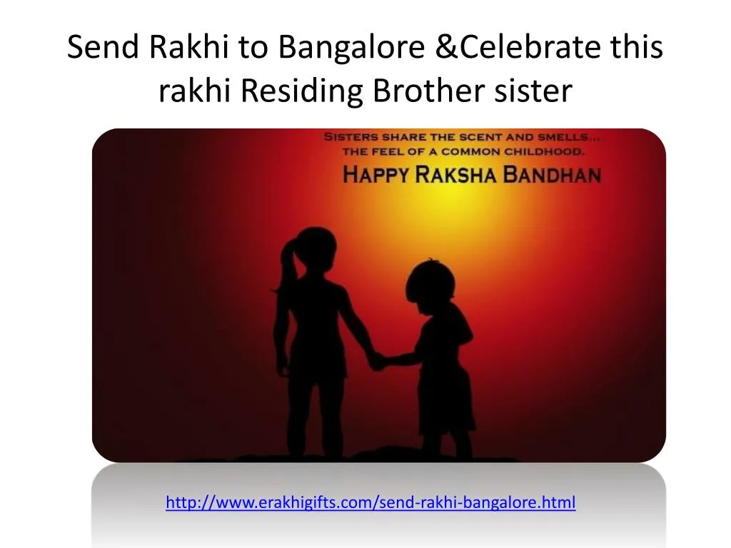 send rakhi to bangalore celebrate this rakhi residing brother sister